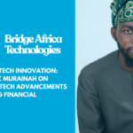 Abdulazeez Murainah on Leading Fintech Advancements