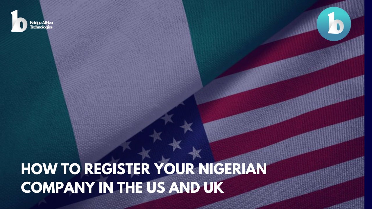 How to Register Your Nigerian Company in the US and UK