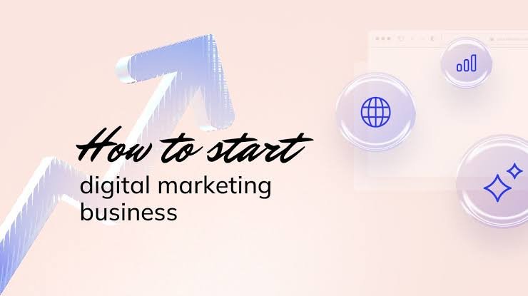How to Start a Digital Marketing Business